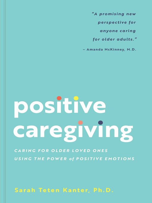 Title details for Positive Caregiving by Sarah Teten Kanter - Available